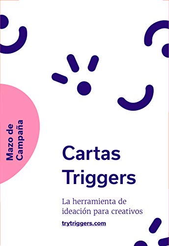 CARTAS TRIGGERS, LA HERRAMIENTA DE IDEACIÓN PARA CREATIVOS. Mazo de Campaña