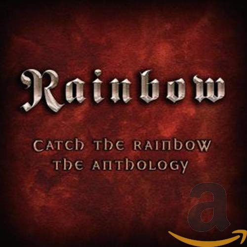 Catch The Rainbow: The Anthology