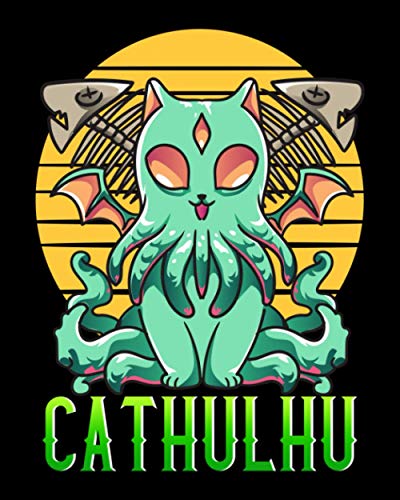 Cathulhu: Cute Kawaii Cathulhu Adorable Cat Cthulhu Kitty Kraken 2021-2022 Weekly Planner & Gratitude Journal (120 Pages, 8" x 10") Calender For Daily Notes, Thankfulness Reminders & To Do Lists