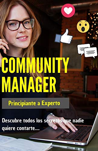 Community Manager: Principiante a Experto: 1 (Marketing Digital)