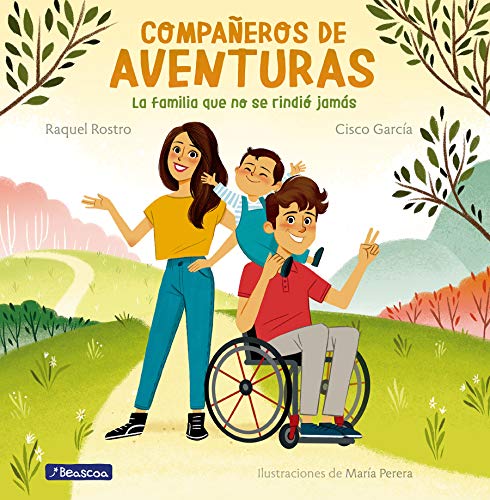 Compañeros de aventuras: La familia que no se rindió jamás (Emociones, valores y hábitos)