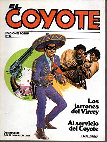 COYOTE, EL: LOS JARRONES DEL VIRREY / AL SERVICIO DEL COYOTE