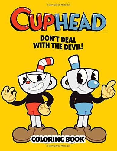 Cuphead coloring book: Super fun coloring book for kids, featuring all favorite characters, Cuphead and Mugman. Join Cuphead and his brother Mugman in their adventure