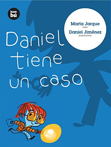 Daniel tiene un caso: 10 (Primeros Lectores)