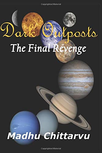 Dark Outposts: Final Revenge (War for Mars :A Story of the Fourth Millennium)