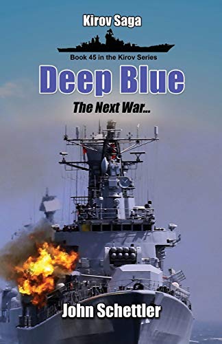 Deep Blue: The Next War, Volume 5 (Kirov Series) [Idioma Inglés]: 45