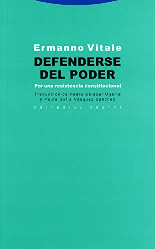 Defenderse Del Poder. Por Una Resistencia Constitucional (Estructuras y Procesos. Derecho)