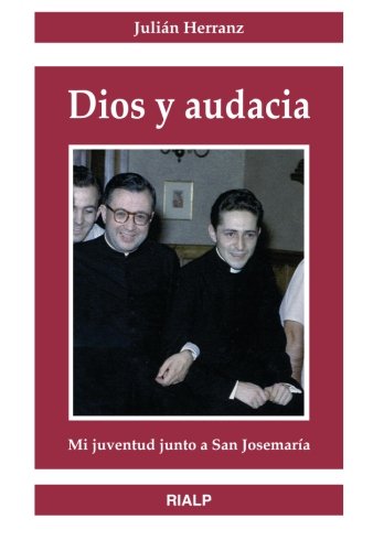 Dios Y Audacia (Libros sobre el Opus Dei)