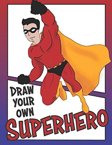 Draw Your Own Super Hero: Superhero Costume Design Coloring Book