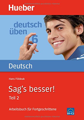 DT.ÜBEN 6 Sag's besser 2: Band 6: Sag's besser! 2: Vol. 2 (Gramatica Aleman)