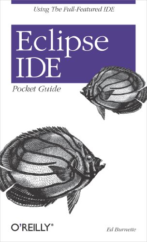 Eclipse IDE Pocket Guide: Using the Full-Featured IDE (English Edition)