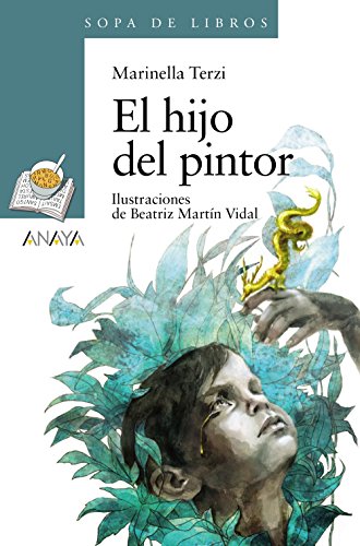 El hijo del pintor (LITERATURA INFANTIL (6-11 años) - Sopa de Libros)