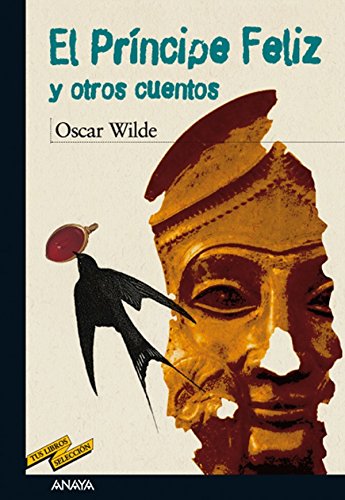 El príncipe feliz y otros cuentos (CLÁSICOS - Tus Libros-Selección nº 50)