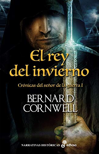 El rey del invierno (Crónicas del Señor de la Guerra)