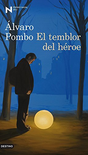 El temblor del héroe: Premio Nadal de Novela 2012 (Áncora & Delfin)