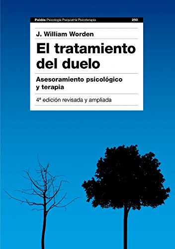 El tratamiento del duelo: Asesoramiento psicológico y terapia (Psicología Psiquiatría Psicoterapia)