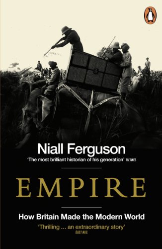 Empire: How Britain Made the Modern World (English Edition)