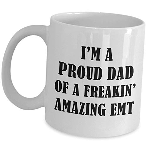 EMTs Coffee Mug Tea Cup Gifts for Son Daughter from Father - Proud Dad of EMT - Emergency Medical Technician Clinician EMS Paramedic Ambulance First Responder Med Tech Appreciation