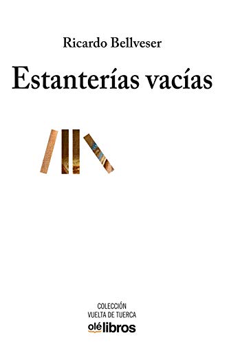 Estanterías Vacías: 8 (Vuelta de Tuerca)