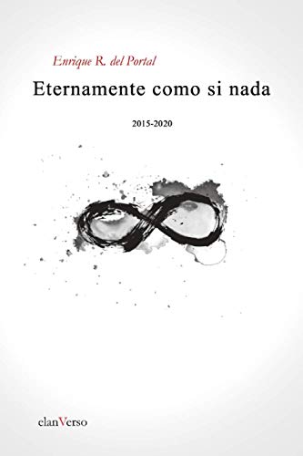 Eternamente como si nada: Antología poética 2015-2020