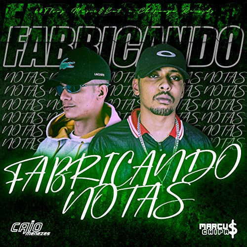 Fabricando Notas [Explicit]