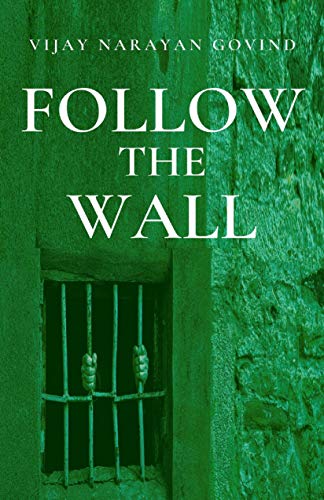 FOLLOW THE WALL (English Edition)