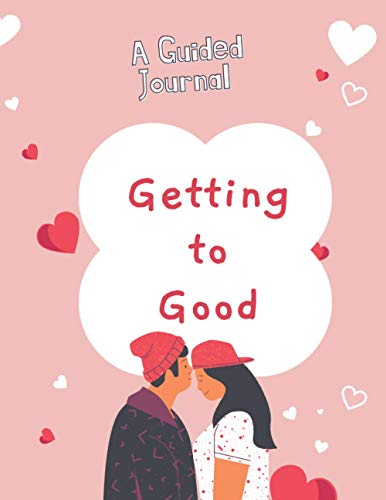 Getting to Good: A Guided Journal:bring happiness and to stop being a victim of problems: A Guided Journal to Help You Calm Anxiety, Relieve Stress, ... Each Day (Self Care & Self Help Books)