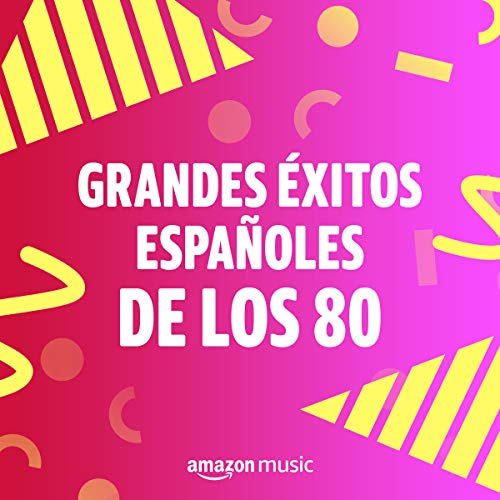 Grandes éxitos españoles de los 80