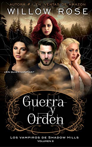 GUERRA y ORDEN (Los vampiros de Shadow Hills nº 8)