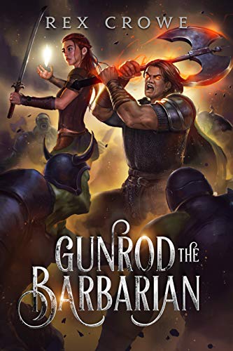 Gunrod the Barbarian: A GameLit LitRPG Fantasy (The Gunrod Series Book 1) (English Edition)