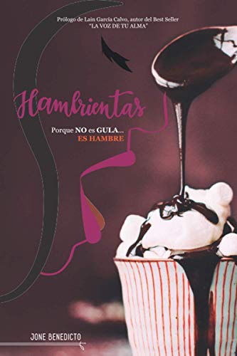 HAMBRIENTAS: Porque NO es GULA... ES HAMBRE