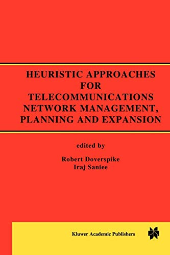 Heuristic Approaches for Telecommunications Network Management, Planning and Expansion: A Special Issue of the Journal of Heuristics