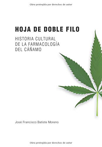 Hoja de doble filo: Historia cultural de la farmacología del cañamo