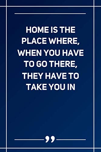 Home Is The Place Where, When You Have To Go There, They Have To Take You In: Wide Ruled Lined Paper Notebook | Gradient Color - 6 x 9 Inches (Soft Glossy Cover)