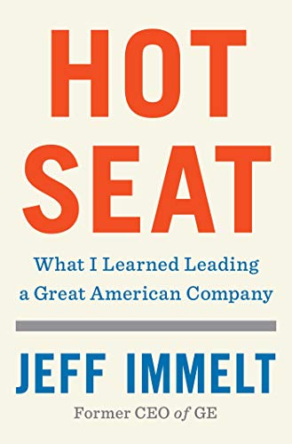 Hot Seat: What I Learned Leading a Great American Company (English Edition)