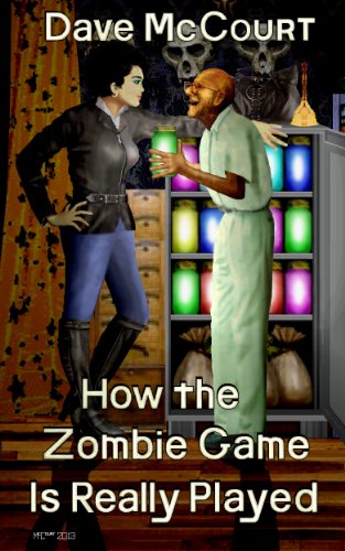 How the Zombie Game Is Really Played (English Edition)