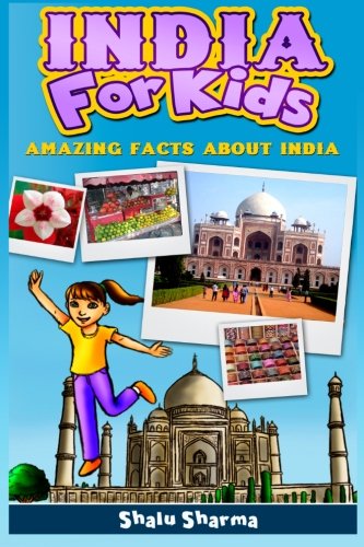 India For Kids: Amazing Facts About India [Idioma Inglés]