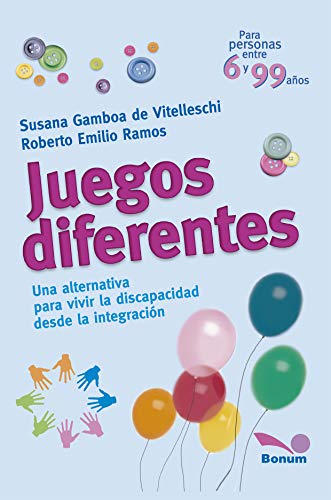 Juegos diferentes: Una alternativa para vivir la discapacidad desde la integración