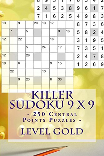 Killer Sudoku 9 x 9 - 250 Central Points Puzzles - Level Gold: Great option to relax: Volume 39 (9 x 9 PITSTOP)