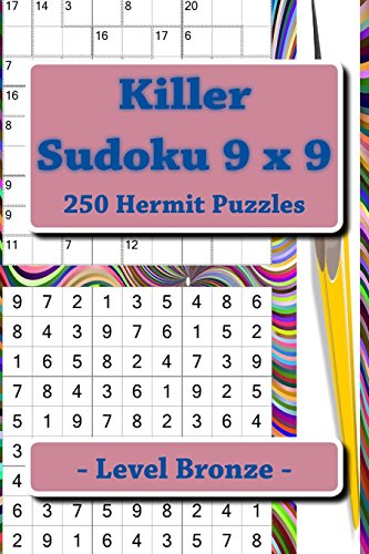 Killer Sudoku 9 x 9 - 250 Hermit Puzzles - Level Bronze: Great option to relax: Volume 46 (9 x 9 PITSTOP)