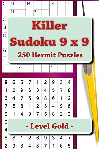 Killer Sudoku 9 x 9 - 250 Hermit Puzzles - Level Gold: Great option to relax: Volume 48 (9 x 9 PITSTOP)