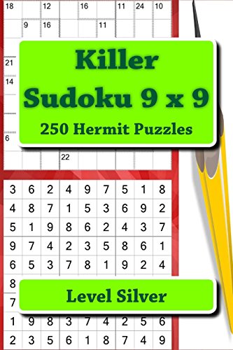 Killer Sudoku 9 x 9 - 250 Hermit Puzzles - Level Silver: Great option to relax: Volume 47 (9 x 9 PITSTOP)