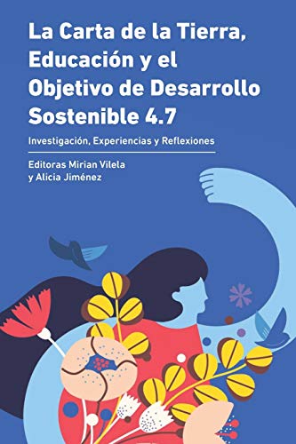 La Carta de la Tierra, Educación y el Objetivo de Desarrollo Sostenible 4.7: Investigación, Experiencias y Reflexiones