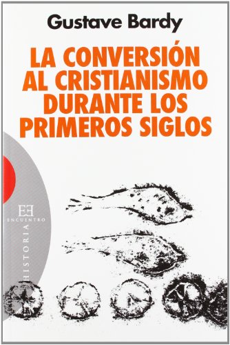 La conversión al cristianismo durante los primeros siglos (Ensayo)