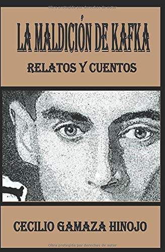 LA MALDICIÓN DE KAFKA: Relatos y cuentos