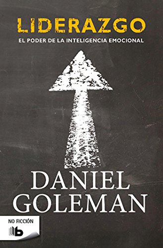 Liderazgo. El poder de la inteligencia emocional (No ficción)