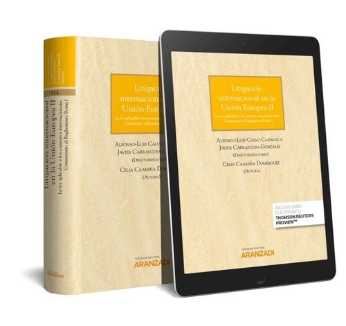 Litigación internacional en la Unión Europea II (Papel + e-book): La ley aplicable a los contratos internacionales. Comentario al Reglamento Roma I (Gran Tratado)