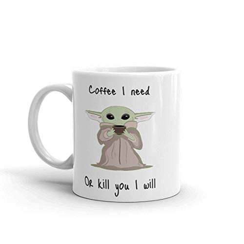 Lplpol Taza de té con texto en inglés "Coffee I Need Or Kill You Will, Yoda Green Space Child (Coffee), Navidad, familia, ella, padre, mamá, cumpleaños, hermana, hermano, marido, taza de té de 325 ml