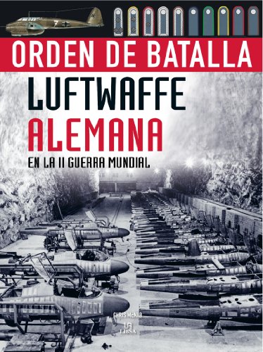 Luftwaffe Alemana en la II Guerra Mundial: 4 (Orden de Batalla)