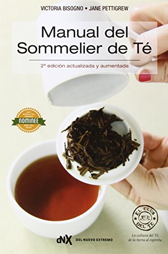 Manual del Sommelier de Té, Edición 1, Colección Gastronomia: (Actualizada y aumentada): 002